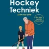 Hockey Techniek - stap voor stap | 9789059992658