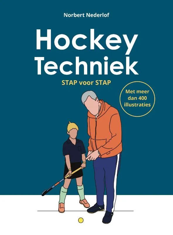 Hockey Techniek - stap voor stap | 9789083539706 Hockey Techniek - stap voor stap