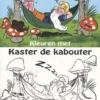 Kleuren met Kaster de kabouter | 9789083570112