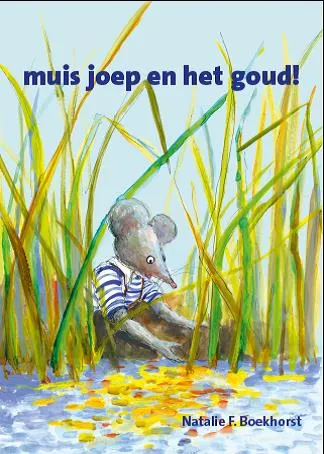 muis joep en het goud! | 9789083577838 muis joep en het goud!