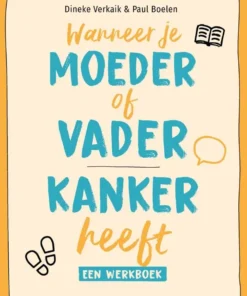 Wanneer je moeder of vader kanker heeft