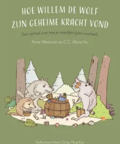 Hoe Willem de wolf zijn geheime kracht vond