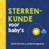 Sterrenkunde voor baby's | 9789044865141 Sterrenkunde voor baby's | 9789044865141