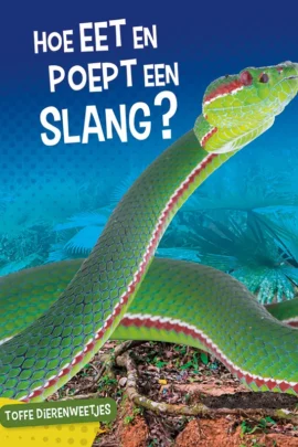 Hoe eet en poept een slang?