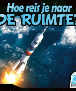 Hoe reis je naar de ruimte?