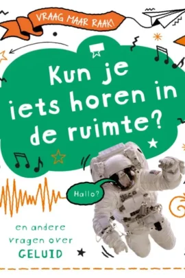 Kun je iets horen in de ruimte?