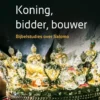Koning, bidder, bouwer | 9789033834936 Koning, bidder, bouwer | 9789033834936