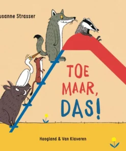 Toe maar, Das!