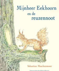 Mijnheer Eekhoorn en de reuzennoot