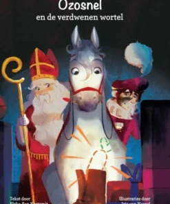 Ozosnel en de verdwenen wortel