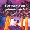 Het meisje op planeet aarde. | 9789462348226