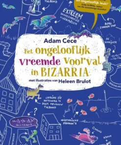 Het ongelooflijk vreemde voorval in Bizarria