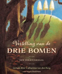 Vertelling van de drie bomen - Een volksverhaal