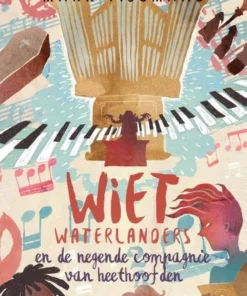 Wiet Waterlanders en de 9de compagnie van heethoofden