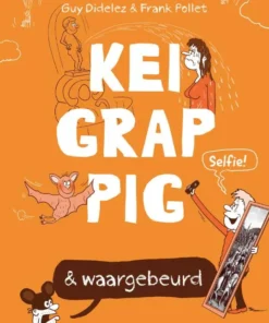 Keigrappig & waargebeurd