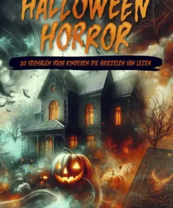 Halloween Horror - 10 verhalen voor kinderen die griezelen van lezen