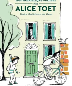 Het wonderlijke verhaal van Alice Toet