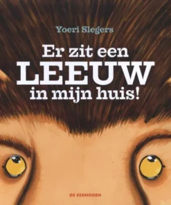 Er zit een leeuw in mijn huis