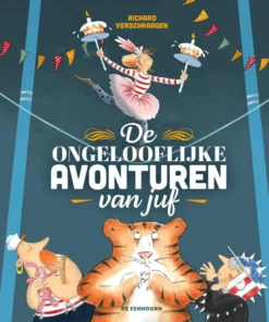 De ongelooflijke avonturen van juf