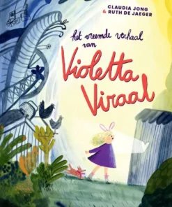 Het vreemde verhaal van Violetta Viraal