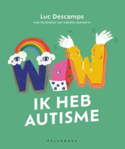 Wow! Ik heb autisme