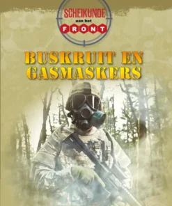 Buskruit en gasmaskers