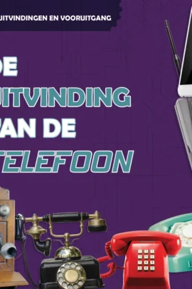 De uitvinding van de telefoon