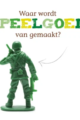 Waar wordt speelgoed van gemaakt?