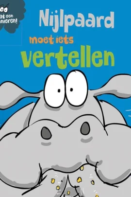 Nijlpaard moet iets vertellen