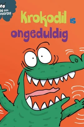 Krokodil is ongeduldig