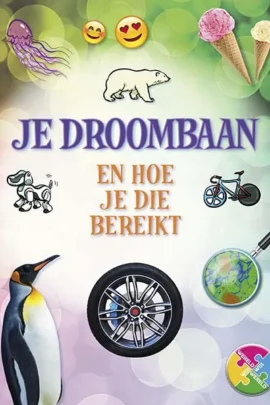Je droombaan en hoe je die bereikt