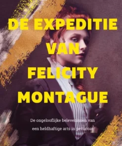 De expeditie van Felicity Montague