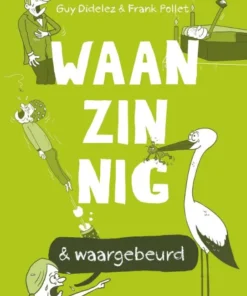 Waanzinnig & waargebeurd