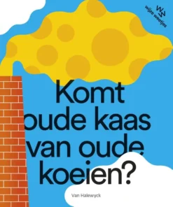 Komt oude kaas van oude koeien?