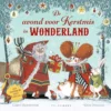 De avond voor Kerstmis in Wonderland | 9789463657754