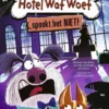 In Hotel Waf Woef spookt het niet! | 9789044770506 In Hotel Waf Woef spookt het niet! | 9789044770506