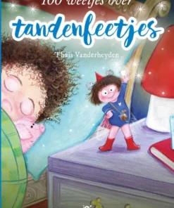 100 weetjes over tandenfeetjes