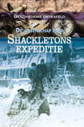De wetenschap over Shackletons expeditie