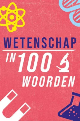 Wetenschap in 100 woorden