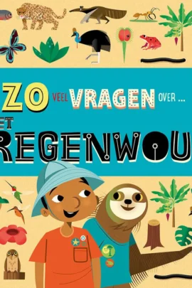 Zo veel vragen over het regenwoud