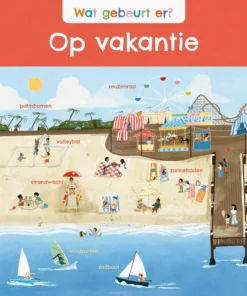 Wat gebeurt er? Op vakantie