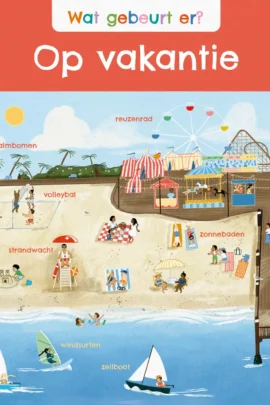 Wat gebeurt er? Op vakantie