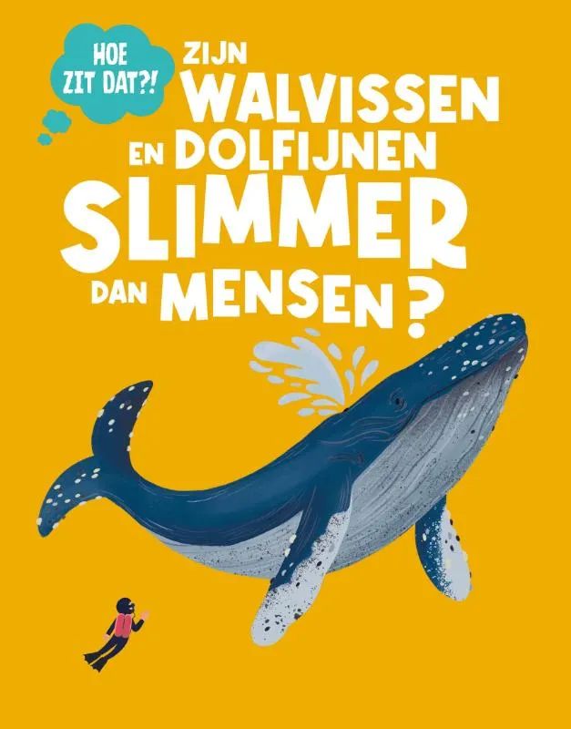 Zijn walvissen en dolfijnen slimmer dan mensen? | 9789464398526 Zijn walvissen en dolfijnen slimmer dan mensen?