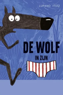 De wolf in zijn onderbroek 1