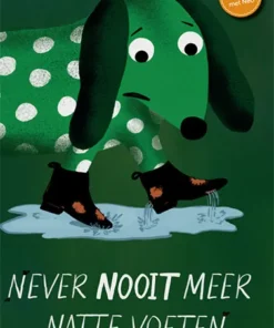 Never nooit meer natte voeten