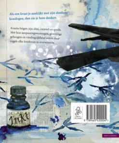 Slimme vogels, die kraaien - Knappe kauwen, rappe raven, gewiekste gaaien en eigenwijze eksters | 9789465420004