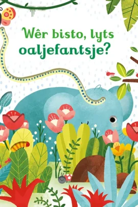 Wêr bisto, lyts oaljefantsje?