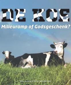 De koe, milieuramp of Godsgeschenk?