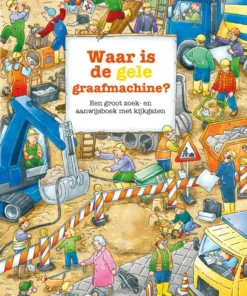 Waar is de gele graafmachine?