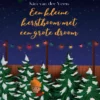 Een kleine kerstboom met een grote droom | 9789493216624 Een kleine kerstboom met een grote droom | 9789493216624